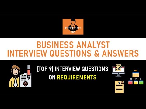 [Top 9] - Business Analyst Interview questions on [Requirements]