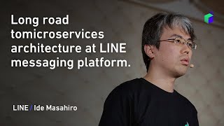 Long road to microservices architecture at LINE messaging platform. -English version-