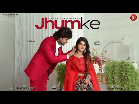 Official Video | Jhumke | G Noor, Faisla Khan Ft. SHRI KRISH, NIKITA KUMAWAT | New Punjabi Song 2024