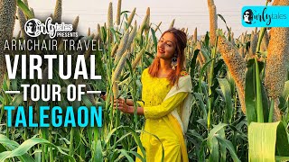 Virtual Tour Of Talegaon | Curly Tales