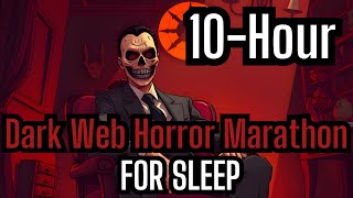 10-Hour Deep Web Horror Marathon For Sleep | Disturbing True Dark Web Tales (Stream)