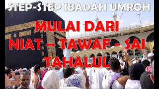 TATA CARA  IBADAH UMROH MULAI NIAT, TAWAF, SAI, TAHALUL