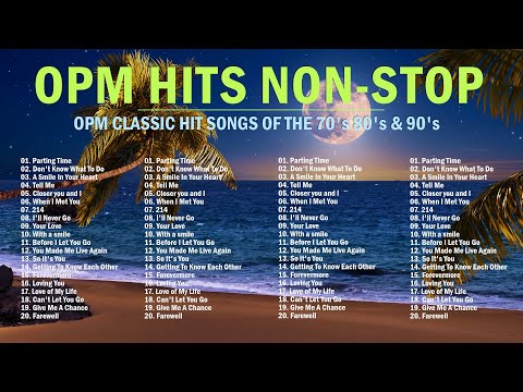 BEST OF OPM CLASSIC HITS / OPM MEDLEY LOVE SONG COLLECTION 2025 PLAYLIST