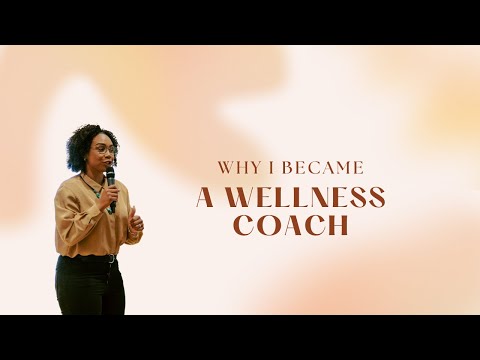 Why I Became A Wellness Coach