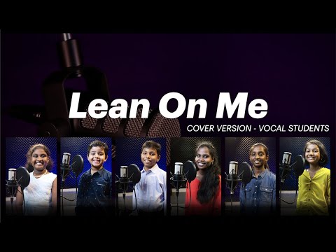 Lean On Me by Bill Withers | Cover Song | Vocal Students Debut Performance | 4K