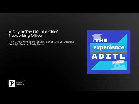 A Day In The Life of a Chief Networking Officer