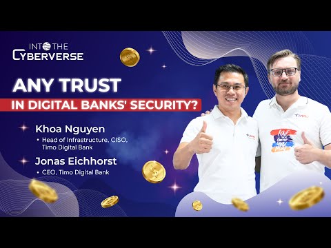 Any Trust In Digital Banks' Security? - CEO & CISO of Timo Digital Bank | Into The Cyberverse #2