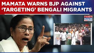 Mamata Warns BJP States Over Bengali Migrant Harassment, Cautions Of Dire Political Consequences