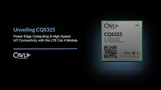 Introducing Cavli CQS325 | High-Performance LTE Cat 4 Smart Module