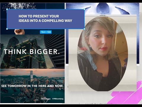 HOW TO PRESENT YOUR IDEA IN A COMPELLING WAY