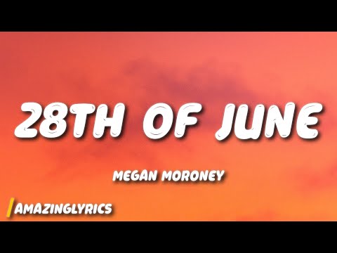 Megan Moroney - 28th of June (Lyrics)