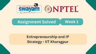 Entrepreneurship and IP Strategy Week 1 || NPTEL ANSWERS || MYSWAYAM || #nptel #nptel2025 #myswayam