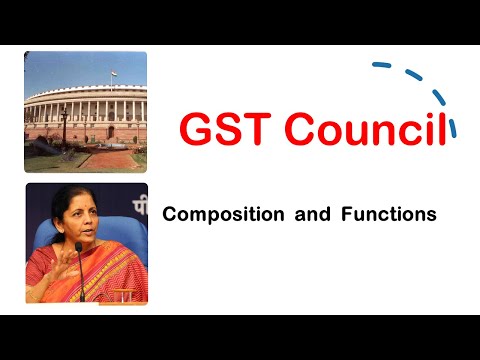 GST Council | Composition and Functions | Constitutional Body|