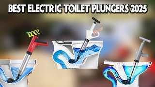 Top 5 Best Electric Toilet Plungers 2025