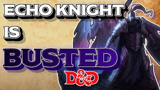 Echo Knight is BUSTED: DnD 5e Subclass Guide