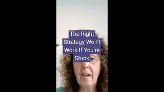 The Right Strategy Wont Work If Youre Stuck #shorts