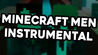 Minecraft Men - KickaFly & blendegade (Official Instrumental)