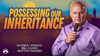 Possessing Our Inheritance | Mattot/Massei | Bill Cloud