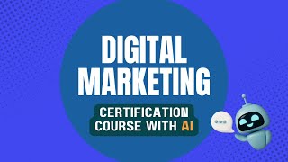 Digital Marketing Certification course with AI Integration 2025