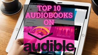 Top 10 Audiobooks on Audible 2024 - 30 Day Free Trial