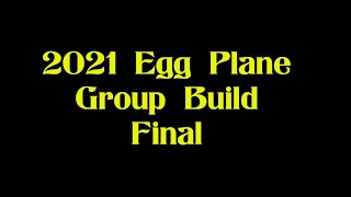 2021 Egg Plane Group Build Final