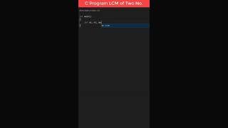 C Program to Find LCM of Two Numbers #shorts