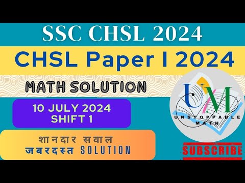 (10 July 2024, Shift-1) Math Solved Paper || SSC CHSL PRE 2024 || UNSTOPPABLE MATH #chsl2024 #maths