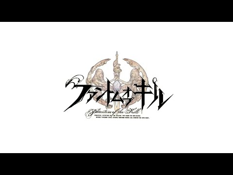 ファントムオブキル CM集(完全版)