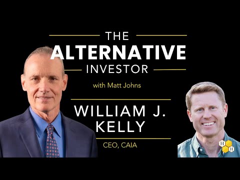 Alternative Investments Today and Tomorrow with Bill Kelly, CEO of CAIA