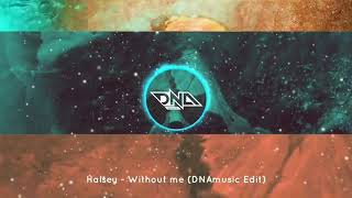 Halsey - Without Me (DNAmusic mashup)