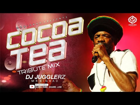 Cocoa Tea Tribute Mix (RIP) - Dj Jugglerz [Mr Bigbad] Celebrating His Greatest Hits