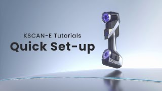 KSCAN-E Tutorials: Quick Set-up