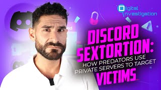 Discord Sextortion: How Predators Use Private Servers to Target Victims