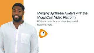 Boost Your Videos with Synthesia AI Avatars and MorphCast Interactive Features