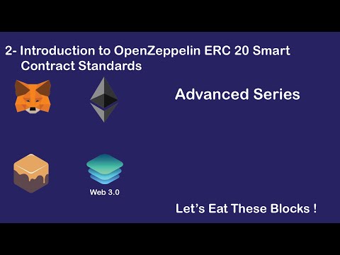 2- Introduction to OpenZeppelin ERC 20 Smart Contract Standards