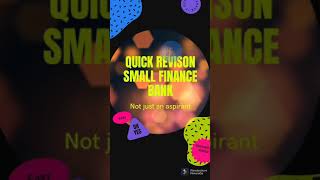 Small finance bank | Quick Revision| Economy| UPSC CSE 2021