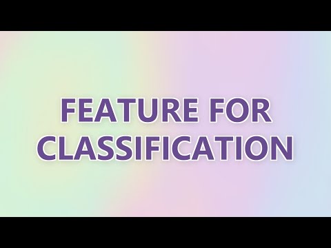 Feature for Classification