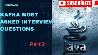 Kafka Most Asked Interview Questions |Kafka|part 2|Java|springboot|microservices|interview questions
