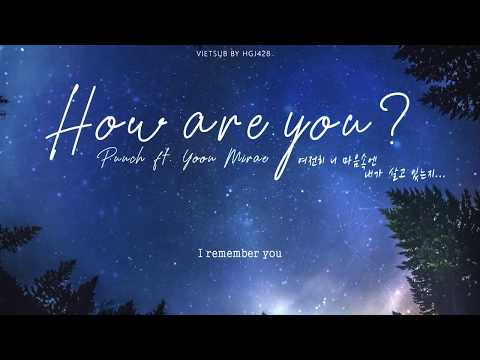 (vietsub) How are you (잘 지내고 있니) 🌼 Punch ft. Yoon Mirae