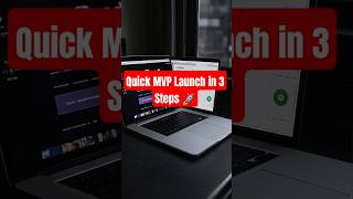 Quick MVP Launch in 3 Steps 🚀