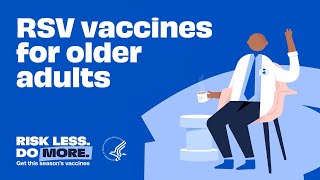 Ask a doctor: Why do older adults need an RSV vaccine? | 10.25.24 | Risk Less. Do More.