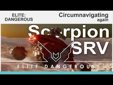 Elite Dangerous: Odyssey, Circumnavigating again - with Scorpion SRV