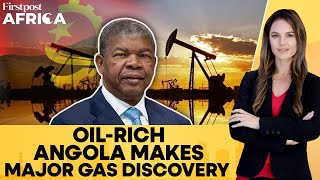 Oil-Rich Angola Makes "Landmark" Gas Discovery in Lower Congo Basin | Firstpost Africa | N18G