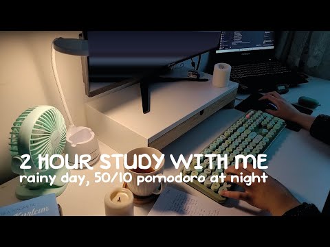 2 Hour Study With Me | Rainy Day, 50 minutes, 50/10 Pomodoro | Get Motivated with Me