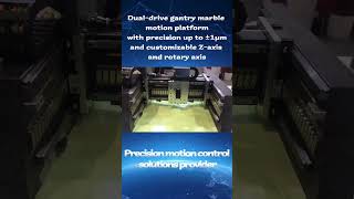 Dual-drive gantry granite platform, with precision up to ±1µm, and customizable Z/rotary axis.