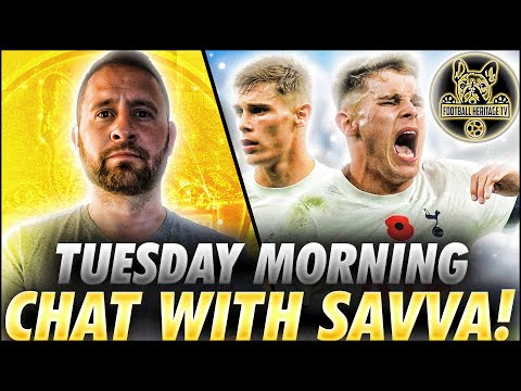 A TUESDAY MORNING FOOTBALL CHAT WITH SAVVA | HOW GOOD WAS OUR TRANSFER WINDOW? @FootballHeritageTV