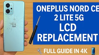 OnePlus Nord CE 2 Lite 5G LCD Replacement Full Video 4K #OnePlusRepair #LCDReplacement #MobileRepair