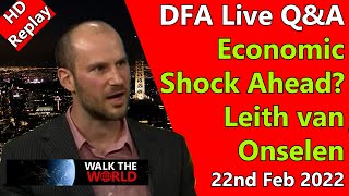 DFA Live Q&A HD Replay Economic Shock Ahead: With Leith van Onselen