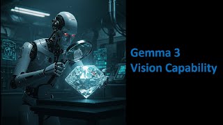 Showcasing Gemma3's Vision Capabilites