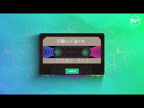 Soul Faya - Come Bad (Official audio)